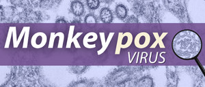 Learn more about Monkeypox.